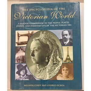 Encyclopedia of the Victorian World First Edition Hardcover Corey Ochoa